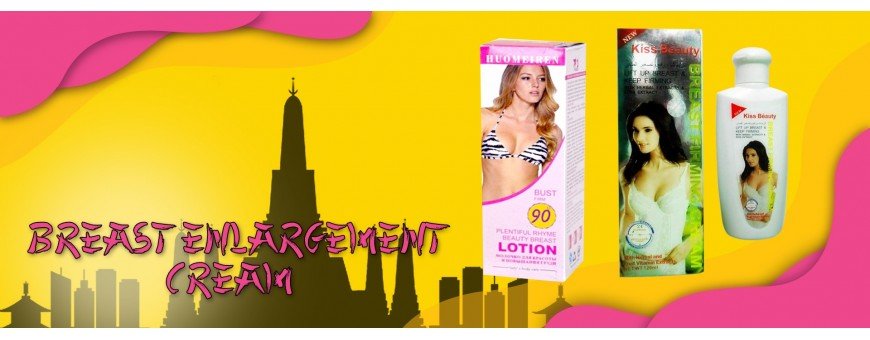 Buy Breast Enlargement Cream for women in Bangkok, Thailand